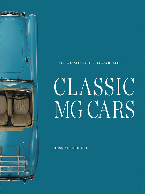 Title details for The Complete Book of Classic MG Cars by Ross Alkureishi - Available